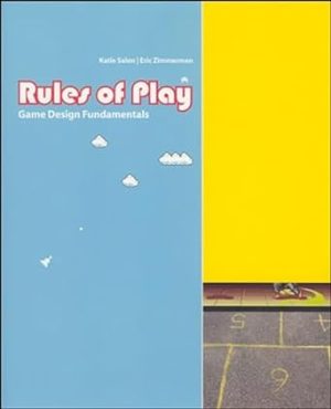 Rules of Play: Game Design Fundamentals (Mit Press)