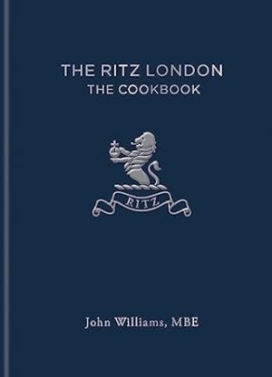 The Ritz London: The Cookbook