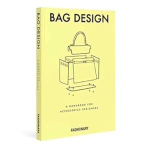Fashionary Bag Design: A Handbook for Accessories Designers