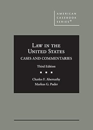 Law in the United States: Cases and Commentaries (American Casebook Series)