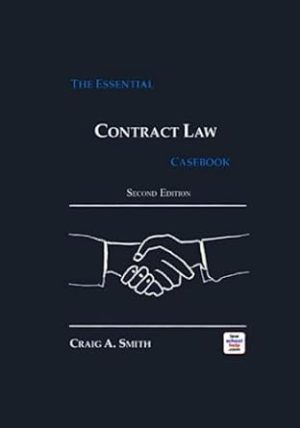 The Essential Contract Law Casebook, Second Edition