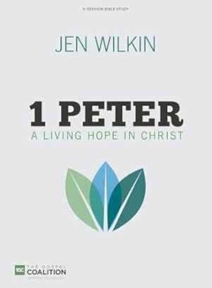 1 Peter: A Living Hope in Christ - Bible Study Book (Gospel Coalition)