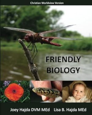 Friendly Biology (Christian Worldview Edition)