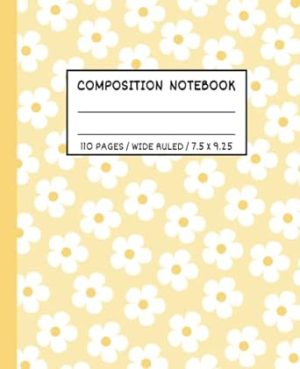 Yellow Composition Notebook Wide Ruled: Aesthetic Notebook | Cute Composition Notebooks Wide Rule For Teen Girls | School Supplies