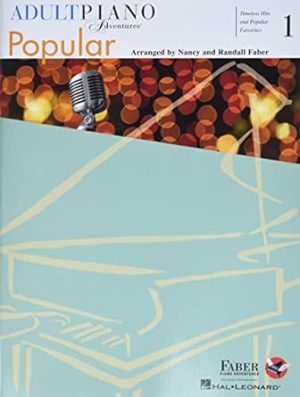 Adult Piano Adventures Popular Book 1: Timeless Hits and Popular Favorites (Adult Piano Adventures: Popular, 1)