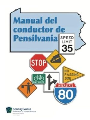 Manuel de Conductuerde la Pannsylvanie: Learners Permit Study Guide - Full Size (8.5'' x 11") and Full Color (Pennsylvania Driver's Manual (English and Spanish)) (Spanish Edition)