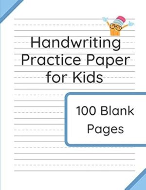 Handwriting Practice Paper for Kids: 100 Blank Pages of Kindergarten Writing Paper with Wide Lines