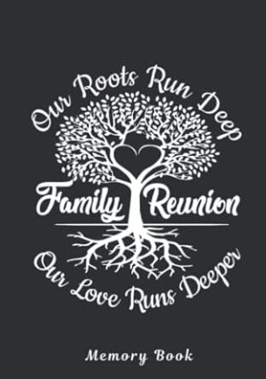 Family Reunion Memory Book: Hardcover Keepsake Sign In Memory Guest Book for Family Gathering & Parties Events with More Than 100 Spaces