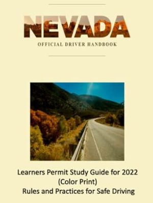 Nevada Official Driver Handbook: Learners Permit Study Guide for 2022 (Color Print) (Nevada Official Driver Handbooks)