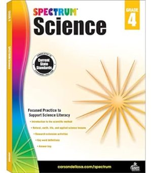 Spectrum 4th Grade Science Workbooks, Ages 9 to 10, 4th Grade Science, Physical, Space, Earth, and Life Science, the History and Nature of Science With Research Activities - 144 Pages