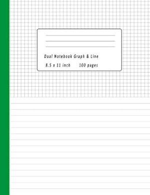Dual Notebook Graph & Line 8.5x11 inch 100 pages: Book Half Lined and Half Graph 5x5 on Same page, Coordinate, grid, squared, math paper, Diary Journal Organizer to get creative