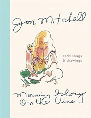 Morning Glory On The Vine: Early Songs and Drawings
