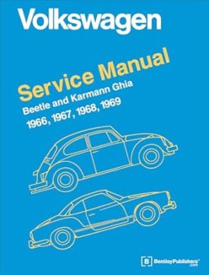 Volkswagen Beetle and Karmann Ghia Service Manual, Type 1: 1966, 1967, 1968, 1969