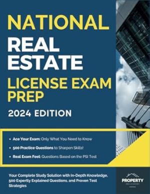 National Real Estate License Exam Prep: Your Complete Study Solution with In-Depth Knowledge, 500 Expertly Explained Questions and Proven Test Strategies (Real Estate License Exam Prep Guides)