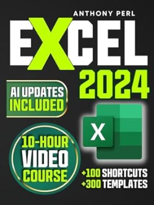 Excel 101 Fast Track: Supercharge Your Skills in Just 10 Minutes a Day to Excel at Work—Features Actionable Exercises, Custom Templates, Latest AI Insights, & Exclusive GPT Access