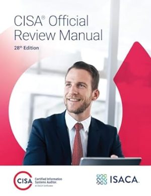 CISA Official Review Manual, 28th Edition 2024