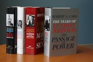 The Years of Lyndon Johnson: The Path to Power; Means of Ascent; Master of the Senate; The Passage of Power