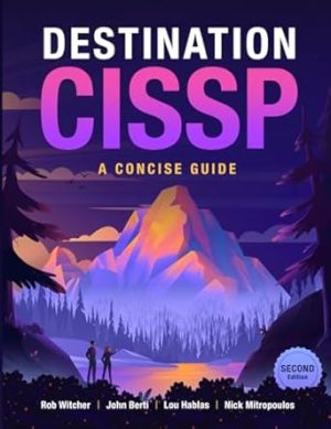 Destination CISSP: A Concise Guide