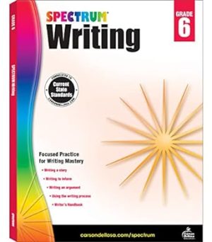 Spectrum 6th Grade Writing Workbooks, Ages 11 to 12, 6th Grade Writing, Informative, Argumentative, and Descriptive Story Writing Prompts, Writing Practice - 136 Pages