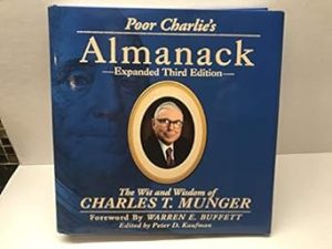 Poor Charlie's Almanack: The Wit and Wisdom of Charles T. Munger, Expanded Third Edition