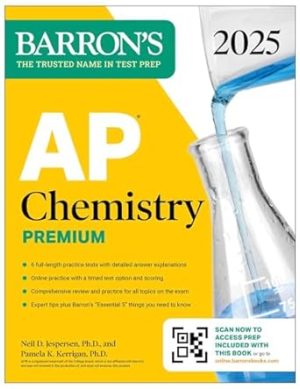 AP Chemistry Premium, 2025: Prep Book with 6 Practice Tests + Comprehensive Review + Online Practice (Barron's AP Prep)