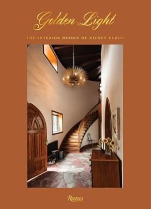 Golden Light: The Interior Design of Nickey Kehoe