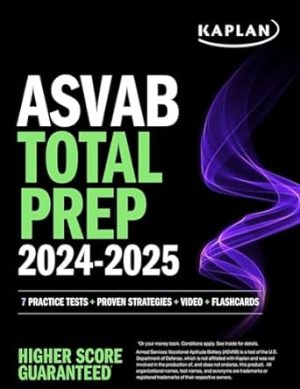 ASVAB Total Prep 2024-2025: 7 Practice Tests + Proven Strategies + Video + Flashcards (Kaplan Test Prep)