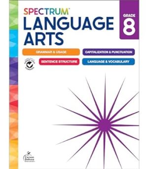 Spectrum 8th Grade Language Arts Workbook, Middle Grade Books Covering Fundamentals English Grammar, Punctuation, Sentence Structure, Vocabulary, Language Arts 8th Grade Curriculum