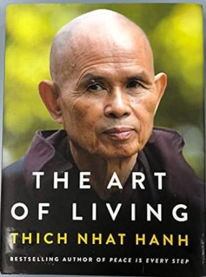 The Art of Living: Peace and Freedom in the Here and Now