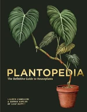 Plantopedia: The Definitive Guide to Houseplants