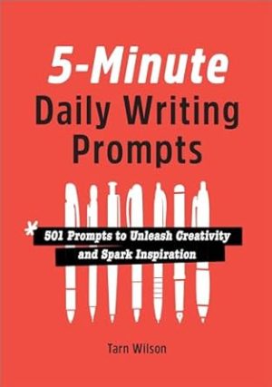 5-Minute Daily Writing Prompts: 501 Prompts to Unleash Creativity and Spark Inspiration