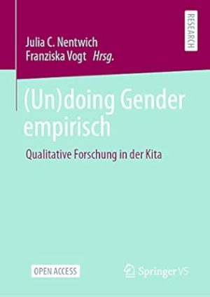(Un)doing Gender empirisch: Qualitative Forschung in der Kita (German Edition)