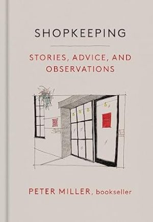 Shopkeeping: Stories, Advice, and Observations