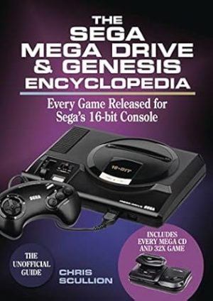 The Sega Mega Drive & Genesis Encyclopedia: Every Game Released for Sega's 16-bit Console