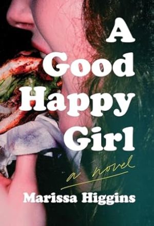 A Good Happy Girl: A Novel