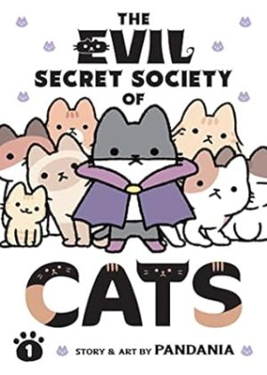 The Evil Secret Society of Cats Vol. 1