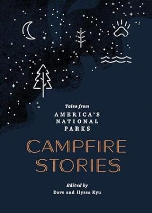 Campfire Stories: Tales from America's National Parks