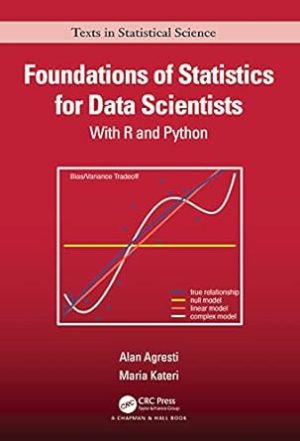 Foundations of Statistics for Data Scientists: With R and Python (Chapman & Hall/CRC Texts in Statistical Science)