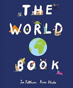 The World Book: Explore the Facts, Stats and Flags of Every Country