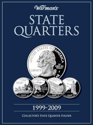 State Quarter 1999-2009: Collector's State Quarter Folder (Warman's Collector Coin Folders)
