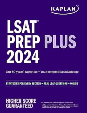 LSAT Prep Plus 2024: Strategies for Every Section + Real LSAT Questions + Online (Kaplan Test Prep)