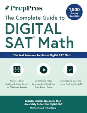 PrepPros: The Complete Guide To Digital SAT Math: The Best SAT Math Book For Students Seeking A Perfect Score