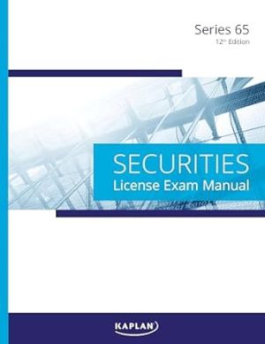 Kaplan Series 65 License Exam Manual, 12th Edition