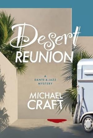 Desert Reunion: A Dante & Jazz Mystery