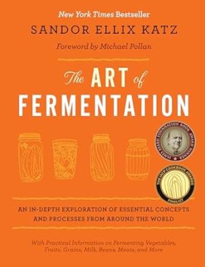 The Art of Fermentation: New York Times Bestseller