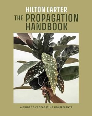 The Propagation Handbook: A guide to propagating houseplants