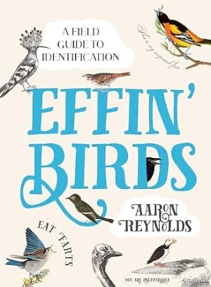 Effin' Birds: A Field Guide to Identification