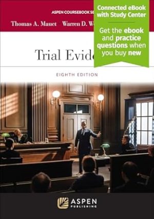 Trial Evidence [Connected eBook with Study Center] (Aspen Coursebook)