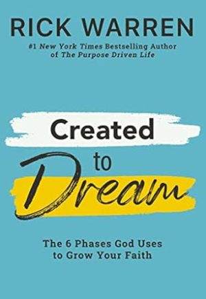 Created to Dream: The 6 Phases God Uses to Grow Your Faith
