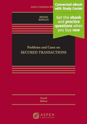 Problems and Cases on Secured Transactions: [Connected eBook with Study Center] (Aspen Casebook Series)